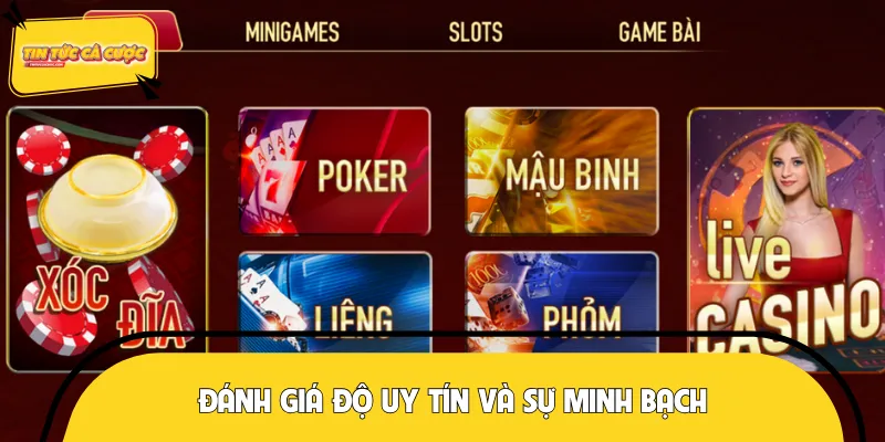 Đánh giá chi tiết độ uy tín và tính minh bạch của hệ thống